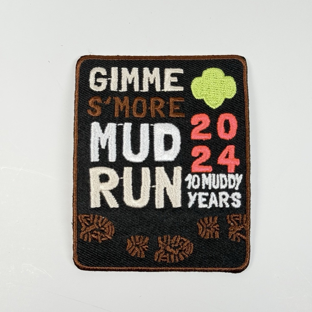 2024 Gimme S'more Mud Run 10 Muddy Years Patch Girl Scouts